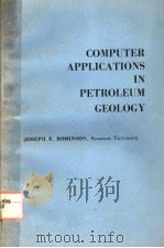 COMPUTER APPLICATIONS IN PETROLEUM GEOLOGY PDF电子版封面 0879334320 JOSEPH E.ROBINSON