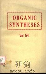 ORGANIC SYNTHESES  VOLUME 54（ PDF版）