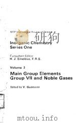 MAIN GROUP ELEMENTS GROUPS Ⅶ AND NOBLE GASES PDF电子版封面 0839110065 V.GUTMANN