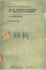 SOME MODERN METHODS OF ORGANIC SYNTHESIS THIRD EDITION PDF电子版封面 0521322340 W.CARRUTHERS