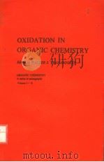 OXIDATION IN ORGANIC CHEMISTRY PART B PDF电子版封面 WALTER S.TRAHANOVSKY