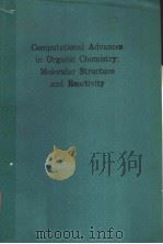 COMPUTATIONAL ADVANCES IN ORGANIC CHEMISTRY：MOLECULAR STRUCTURE AND REACTIVITY（ PDF版）