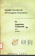 GMELIN HANDBOOK OF INORGANIC CHEMISTRY 8TH EDITION FE ORGANOIRON COMPOUNDS PART A FERROCENE 9 PDF电子版封面
