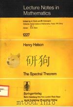 LECTURE NOTES IN MATHEMATICS HENRY HELSON THE SPECTRAL THEOREM PDF电子版封面 7506201666 A.DOLD B.ECKMANN