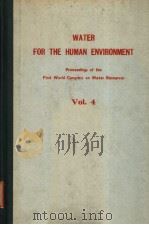 WATER FOR THE HUMAN ENVIRONMENT VOLUME 4 PDF电子版封面 V.T.CHOW S.C.CSALLANY R.J.KR