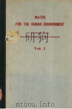 WATER FOR THE HUMAN ENVIRONMENT VOLUME 1 PDF电子版封面 V.T.CHOW S.C.CSALLANY R.J.KR