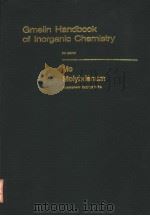 CMELIN HANDBOOK OF INORGANIC CHEMISTRY 8TH EDITION MO MOLYBDENUM SUPPLEMENT VOLUME B 3A SYSTEM NU PDF电子版封面 3540935428