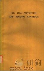 OIL SPILL PREVENTION AND REMOVAL HANDBOOK PDF电子版封面 0815505434