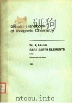 GMELIN HANDBOOK OF INORGANIC CHEMISTRY  8TH EDITION  SC，Y，LA-LU RARE EARTH ELEMENTS C 11A  SYSTEM NU（ PDF版）