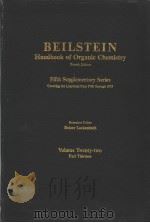 BEILSTEIN HANDBOOK OF ORGANIC CHEMISTRY FOURTH EDITION FIFTH SUPPLEMENTARY SERIES VOLUME TWENTY-TWO PDF电子版封面 354053167X