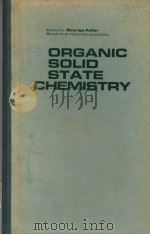 ORGANIC SOLID STATE CHEMISTRY PDF电子版封面 GEORGE ADLER