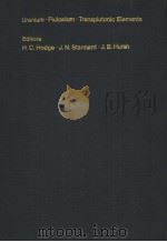 Uranium Plutonium Transplutonic Elements PDF电子版封面 3540061681 H.C.HODGE. J.N.STANNARD J.B.