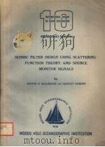 SEISMIC FILTER DESIGN USING SCATTERING FUNCTION THEORY AND SOURCE MONITOR SIGNALS（ PDF版）