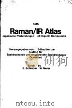 RAMAN/IR ATLAS ORGANISCHER VERBINDUNGEN OF ORGANIC COMPOUNDS PDF电子版封面 B.SCHRADER W.MEIER