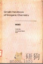 GMELIN HANDBOOK OF INORGANIC CHEMISTRY 8TH EDITION INDEX FORMULA INDEX 2ND SUPPLEMENT VOLUME 9 CL-HO PDF电子版封面 3540936084