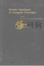 GMELIN HANDBOOK OF INORGANIC CHEMISTRY 8TH EDITION SI SILICON SUPPLEMENT VOLUME B3 SYSTEM NUMBER 1 PDF电子版封面 3540935266