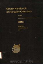 GMELIN HANDBOOK OF INORGANIC CHEMISTRY 8TH EDITION INDEX FORMULA INDEX 1ST SUPPLEMENT VOLUME 8 IN-ZR PDF电子版封面 354093488X
