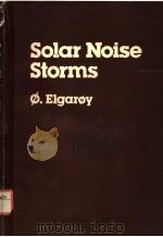 SOLAR NOISE STORMS PDF电子版封面 0080210392 E.O.ELGAROY