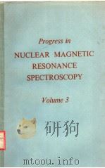 PROGRESS IN NUCLEAR MAGNETIC RESONANCE SPECTROSCOPY  VOLUME 3（ PDF版）