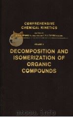 CHEMICAL KINETICS VOLUME 5 DECOMPOSITION AND ISOMERISATION OF ORGANIC COMPOUNDS PDF电子版封面 C.H.BAMFORD C.F.H.TIPPER