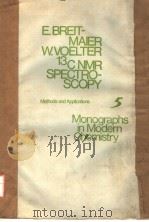 E.BREIT-MAIER W.VOELTER 13 CNMR SPECTRO-SCOPY METHODS AND APPLICATIONS PDF电子版封面 3527255257 HANS F.EBEL