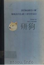 DYNAMICS OF MOLECULAR CRYSTALS PDF电子版封面 0444427384