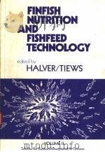 FINFISH NUTRITION AND FISHFEED TECHNOLOGY VOLUME 2 PDF电子版封面 3879030529 JOHN E.HALVER AND KLAUS TIEWS