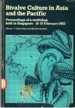 BIVALVE CULTURE IN ASIA AND THE PACIFIC PROCEEDINGS OF A WORKSHOP HELD IN SINGAPORE 16-19 FEBRUARY 1 PDF电子版封面