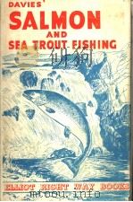 DAVIES‘S SALMON AND SEA TROUT FISHING PDF电子版封面 W.E.DAVIES