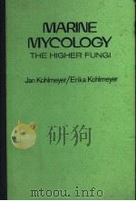 MARINE MYCOLOGY THE HIGHER FUNGI PDF电子版封面 0124183506 JAN KOHLMEYER / ERIKA KOHLMEYE