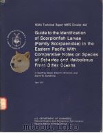 GUIDE TO THE IDENTIFICATION OF SCORPIONFISH LARVAE(FAMILY SCORPAENIDEA)IN THE EASTERN PACIFIC WITH C PDF电子版封面 H.GEOFFREY MOSER ELBERT H.AHL