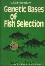 GENETIC BASES OF FISH SELECTION PDF电子版封面 3540109110 G.G.GAUSE