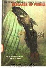 THE PRINCIPAL DISEASES OF LOWER VERTEBRATES BOOK 1 DISEASES OF FISHES PDF电子版封面 H.REICHENBACK-KLINKE E.ELKAN