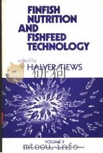 FINFISH NUTRITION AND FISHFEED TECHNOLOGY VOLUME 2 PDF电子版封面 3879030529 JOHN E.HALVER KLAUS TIEWS