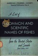 A LIST OF COMMON AND SCIENTIFIC NAMES OF FISHES FROM THE UNITED STATES AND CANADA THIRD EDITION PDF电子版封面 REEVE M.BAILEY