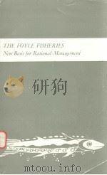 THE FOYLE FISHERIES NEW BASIS FOR RATIONAL MANAGEMENT PDF电子版封面 P.F.ELSON A.L.W.TUOMI