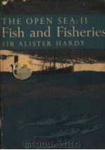 THE OPEN SEA:ITS NATURAL HISTORY PART 2 FISH AND FISHERIES PDF电子版封面