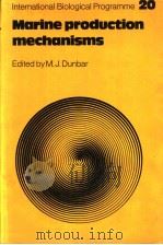 MARINE PRODUCTION MECHANISMS PDF电子版封面 052121937X M.J.DUNBAR