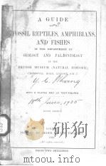 A GUIDE FOSSIL REPTILES,AMPHIBIANS,AND FISHES TENTH EDITION PDF电子版封面