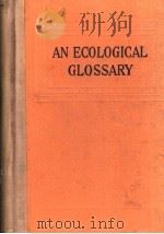 AN ECOLOGICAL GLOSSARY PDF电子版封面 J.RICHARD CARPENTER