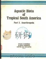 AQUATIC BIOTA OF TROPICAL SOUTH AMERICA PART 2. ARTHROPODA PDF电子版封面 STUART H.HURLBERT GILBERTO ROD