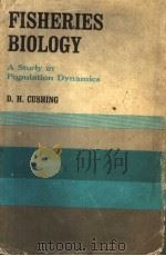 FISHERIES BIOLOGY A STUDY IN POPULATION DYNAMICS PDF电子版封面 D.H.CUSHING