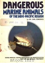 DANGEROUS MARINE ANIMALS OF THE INDO-PACIFIC REGION PDF电子版封面