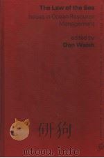 THE LAW OF THE SEA ISSUES IN OCEAN RESOURCE MANAGEMENT PDF电子版封面 003022666X DON WALSH