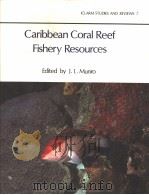CARIBBEAN CORAL REEF FISHERY RESOURCES PDF电子版封面 9711022001 J.L.MUNRO
