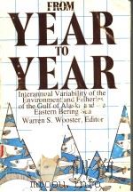 INTERANNUAL VARIABILITY OF THE ENVIRONMENT AND FISHERIES OF THE GULF OF ALASKA AND THE EASTERN BERIN PDF电子版封面 WARREN S.WOOSTER