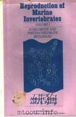 REPRODUCTION OF MARINE INVERTEBRATES  VOLUME 1：ACOELOMATE AND PSEUDOCOELOMATE METAZOANS（ PDF版）