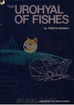 THE UROHYAL OF FISHES PDF电子版封面 0860081028 TAKAYA KUSAKA