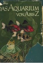 HANS FREY DAS AQUARIUM VON A BIS Z PDF电子版封面