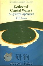 STUDIES IN ECOLOGY VOLUME 8 ECOLOGY OF COASTAL WATERS A SYSTEMS APPROACH PDF电子版封面 0632006692 K.H.MANN